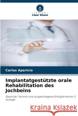 Implantatgestützte orale Rehabilitation des Jochbeins Aparicio, Carlos 9786202325585