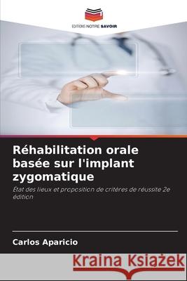 Réhabilitation orale basée sur l'implant zygomatique Aparicio, Carlos 9786202325639