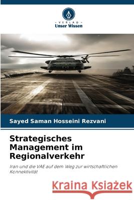 Strategisches Management im Regionalverkehr Hosseini Rezvani, Sayed Saman 9786202328838