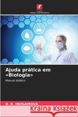Ajuda prática em «Biologia» INOGAMOVA, D. R. 9786202329118 Edições Nosso Conhecimento