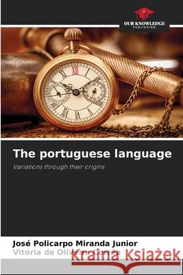 The portuguese language Miranda Junior, José Policarpo, Corrêa, Vitória de Oliveira 9786202331609