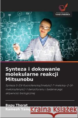 Synteza i dokowanie molekularne reakcji Mitsunobu Thorat, Bapu, Yamgar, Ramesh 9786202331777