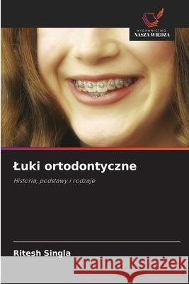 Luki ortodontyczne Singla, Ritesh 9786202333368