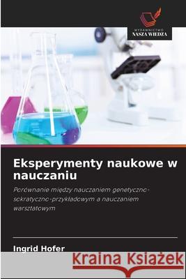 Eksperymenty naukowe w nauczaniu Hofer, Ingrid 9786202333450