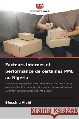 Facteurs internes et performance de certaines PME au Nigéria Alabi, Blessing 9786202333726
