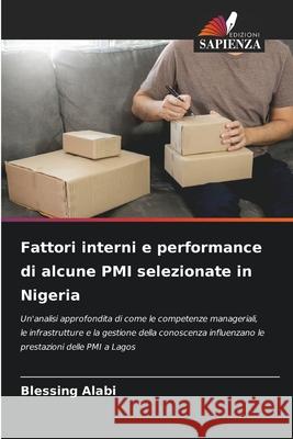 Fattori interni e performance di alcune PMI selezionate in Nigeria Blessing Alabi 9786202333795