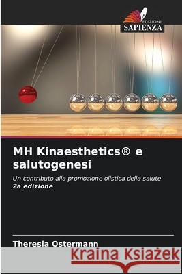 MH Kinaesthetics® e salutogenesi Ostermann, Theresia 9786202337434