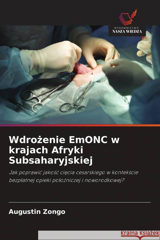 Wdrozenie EmONC w krajach Afryki Subsaharyjskiej Zongo, Augustin 9786202339780 Wydawnictwo Nasza Wiedza
