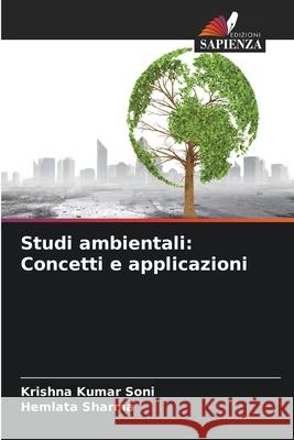 Studi ambientali: Concetti e applicazioni Soni, Krishna Kumar, Sharma, Hemlata 9786202340557
