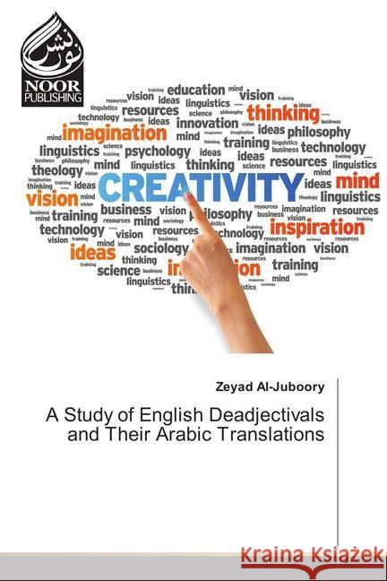 A Study of English Deadjectivals and Their Arabic Translations Al-Juboory, Zeyad 9786202345644