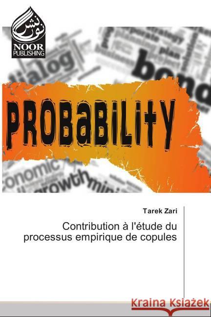 Contribution à l'étude du processus empirique de copules Zari, Tarek 9786202347938 Noor Publishing