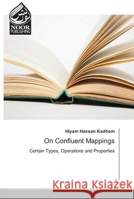 On Confluent Mappings Kadhem, Hiyam Hassan 9786202352192 Noor Publishing