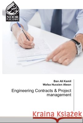 Engineering Contracts & Project management Ali Kamil, Ban; Hussien Alwan, Wafaa 9786202356923