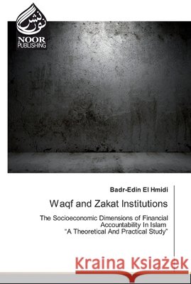 Waqf and Zakat Institutions Badr-Edin El Hmidi 9786202357586 Noor Publishing