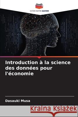 Introduction à la science des données pour l'économie Musa, Dasauki 9786202361293