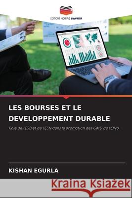 LES BOURSES ET LE DEVELOPPEMENT DURABLE EGURLA, KISHAN 9786202362818