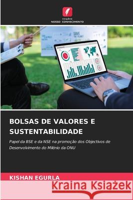 BOLSAS DE VALORES E SUSTENTABILIDADE EGURLA, KISHAN 9786202362849