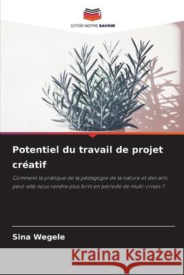 Potentiel du travail de projet créatif Wegele, Sina 9786202367240