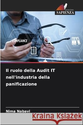 Il ruolo della Audit IT nell'industria della panificazione Nabavi, Nima 9786202367431