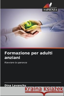 Formazione per adulti anziani Lavanchy, Dina 9786202367660