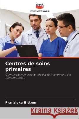 Centres de soins primaires Bittner, Franziska 9786202368926
