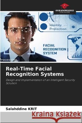 Real-Time Facial Recognition Systems Krit, Salahddine 9786202371810