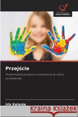 Przejscie Kalanja, Iris 9786202372176 Wydawnictwo Nasza Wiedza