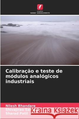 Calibração e teste de módulos analógicos industriais Bhandare, Nilesh, Sangale, Shivajirao, Patil, Sharad 9786202372541