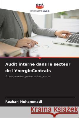 Audit interne dans le secteur de l'énergieContrats Mohammadi, Rozhan 9786202373364