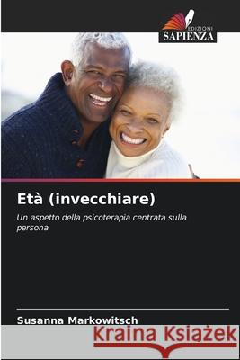 Età (invecchiare) Markowitsch, Susanna 9786202375139 Edizioni Sapienza