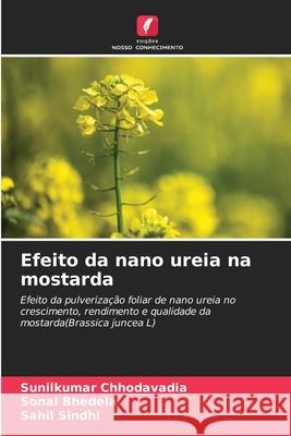 Efeito da nano ureia na mostarda Chhodavadia, Sunilkumar, Bhedela, Sonal, Sindhi, Sahil 9786202375405