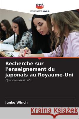 Recherche sur l'enseignement du japonais au Royaume-Uni Winch, Junko 9786202375559