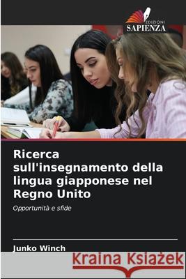 Ricerca sull'insegnamento della lingua giapponese nel Regno Unito Winch, Junko 9786202375610