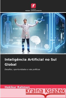 Inteligência Artificial no Sul Global Rahman, Hakikur 9786202376969