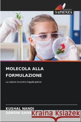 MOLECOLA ALLA FORMULAZIONE Nandi, Kushal, SAHA, SARONI 9786202377171