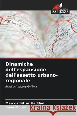 Dinamiche dell'espansione dell'assetto urbano-regionale Bittar Haddad, Marcos, Moura, Rosa 9786202378789
