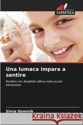 Una lumaca impara a sentire Dominik, Silvia 9786202397759