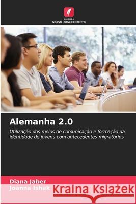 Alemanha 2.0 Jaber, Diana, Ishak, Joanna 9786202399043