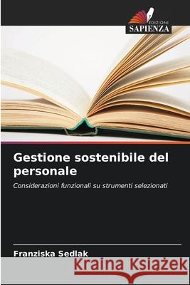 Gestione sostenibile del personale Sedlak, Franziska 9786202399999