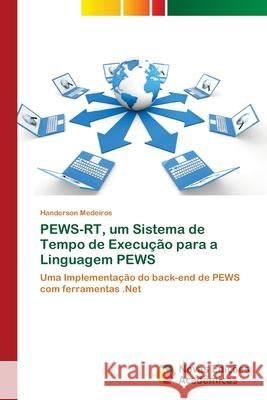 PEWS-RT, um Sistema de Tempo de Execução para a Linguagem PEWS Medeiros, Handerson 9786202402651