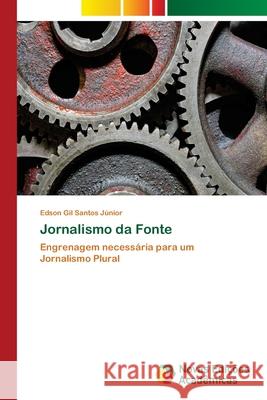 Jornalismo da Fonte Santos Júnior, Edson Gil 9786202405423