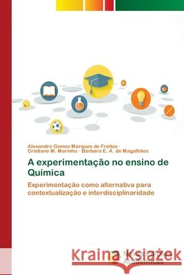 A experimentação no ensino de Química Gomes Marques de Freitas, Alexandre 9786202406208 Novas Edicioes Academicas