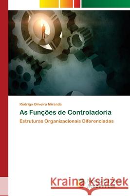 As Funções de Controladoria Oliveira Miranda, Rodrigo 9786202406307