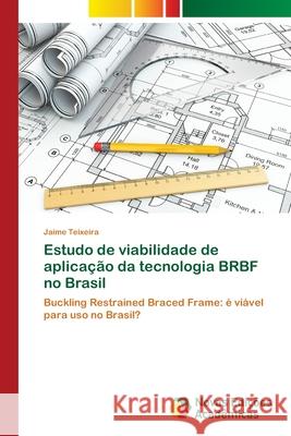 Estudo de viabilidade de aplicação da tecnologia BRBF no Brasil Teixeira, Jaime 9786202407229 Novas Edicioes Academicas