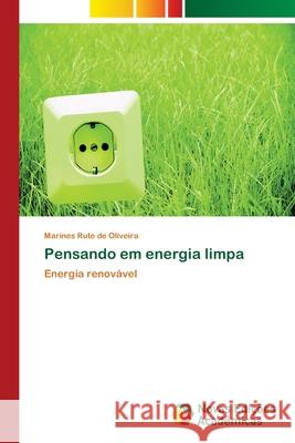 Pensando em energia limpa de Oliveira, Marines Rute 9786202407724 Novas Edicioes Academicas