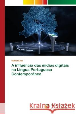 A influência das mídias digitais na Língua Portuguesa Contemporânea Lima, Rafael 9786202408516 Novas Edicioes Academicas