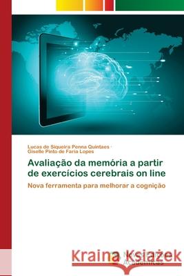 Avaliação da memória a partir de exercícios cerebrais on line de Siqueira Penna Quintaes, Lucas 9786202409186