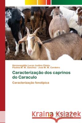 Caracterização dos caprinos do Caraculo Chiaia, Hermenegildo Lucas Justino 9786202409971