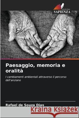 Paesaggio, memoria e oralità de Souza Dias, Rafael 9786202417013