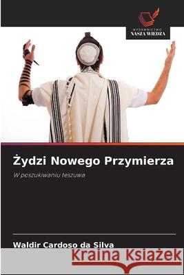 ydzi Nowego Przymierza Cardoso da Silva, Waldir 9786202417419 Wydawnictwo Nasza Wiedza